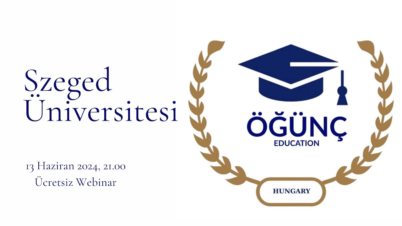 Öğünç Education Szeged Üniversitesi Webinar