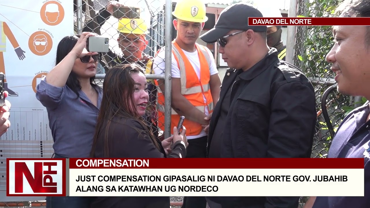 JUST COMPENSATION GIPASALIG NI DAVAO DEL NORTE GOV  JUBAHIB ALANG SA KATAWHAN UG NORDECO