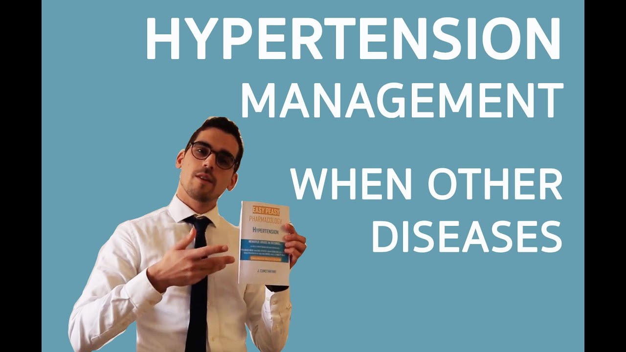 Hypertension: Drugs To Choose When Concomitant Diseases | Easy Peasy Pharmacology