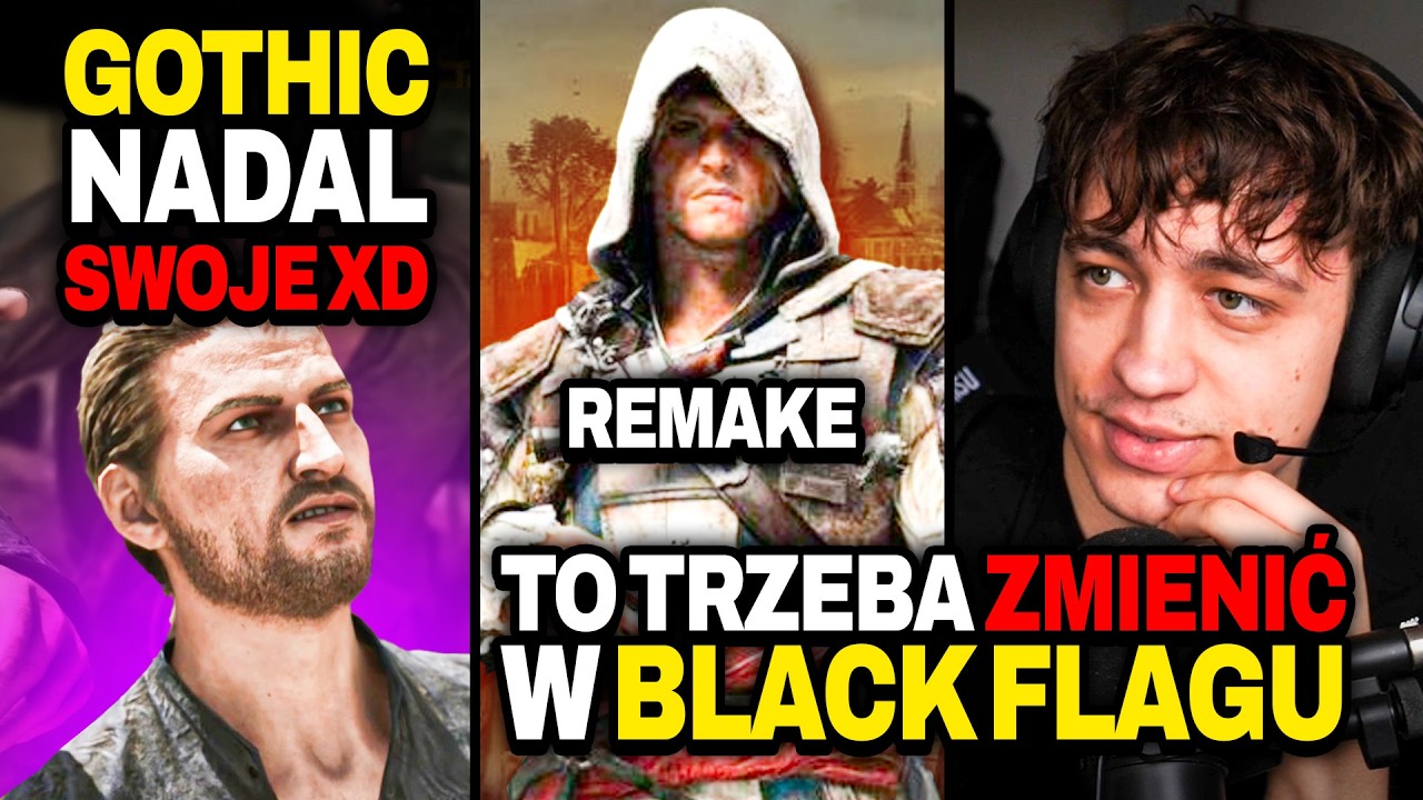 Pokaz Black Flag Remake! Ubisoft ZEPSUJE Assassina? &mdash; Gothic Remake Nadal Nie Dowozi &mdash; Saros, Forza