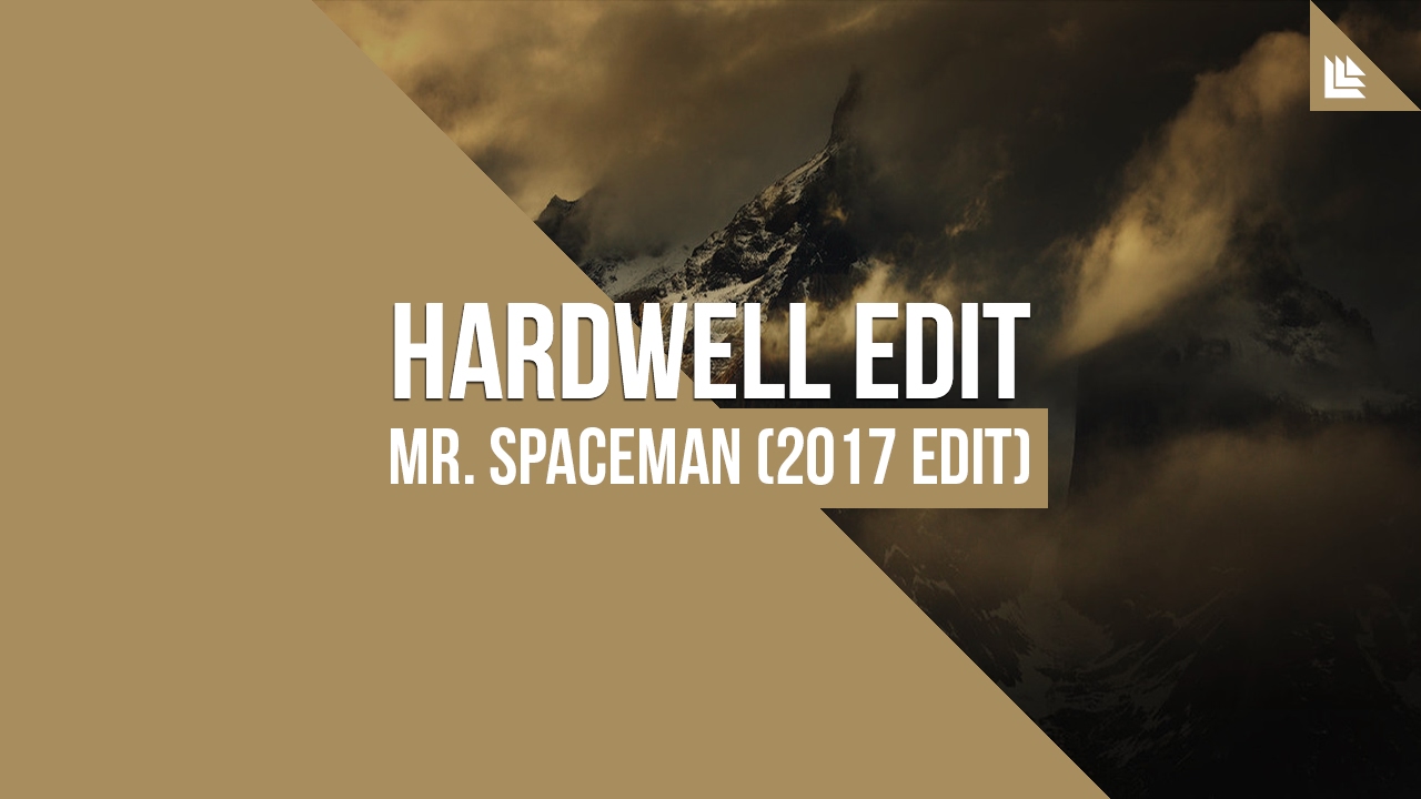 Mr. Spaceman (Hardwell 2017 Edit) [FREE DOWNLOAD]