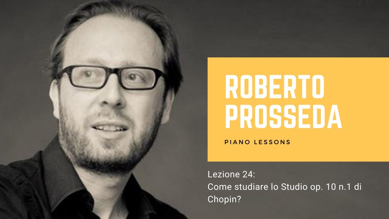 Come studiare - 24: Come studiare lo Studio op. 10 n. 1 di Chopin