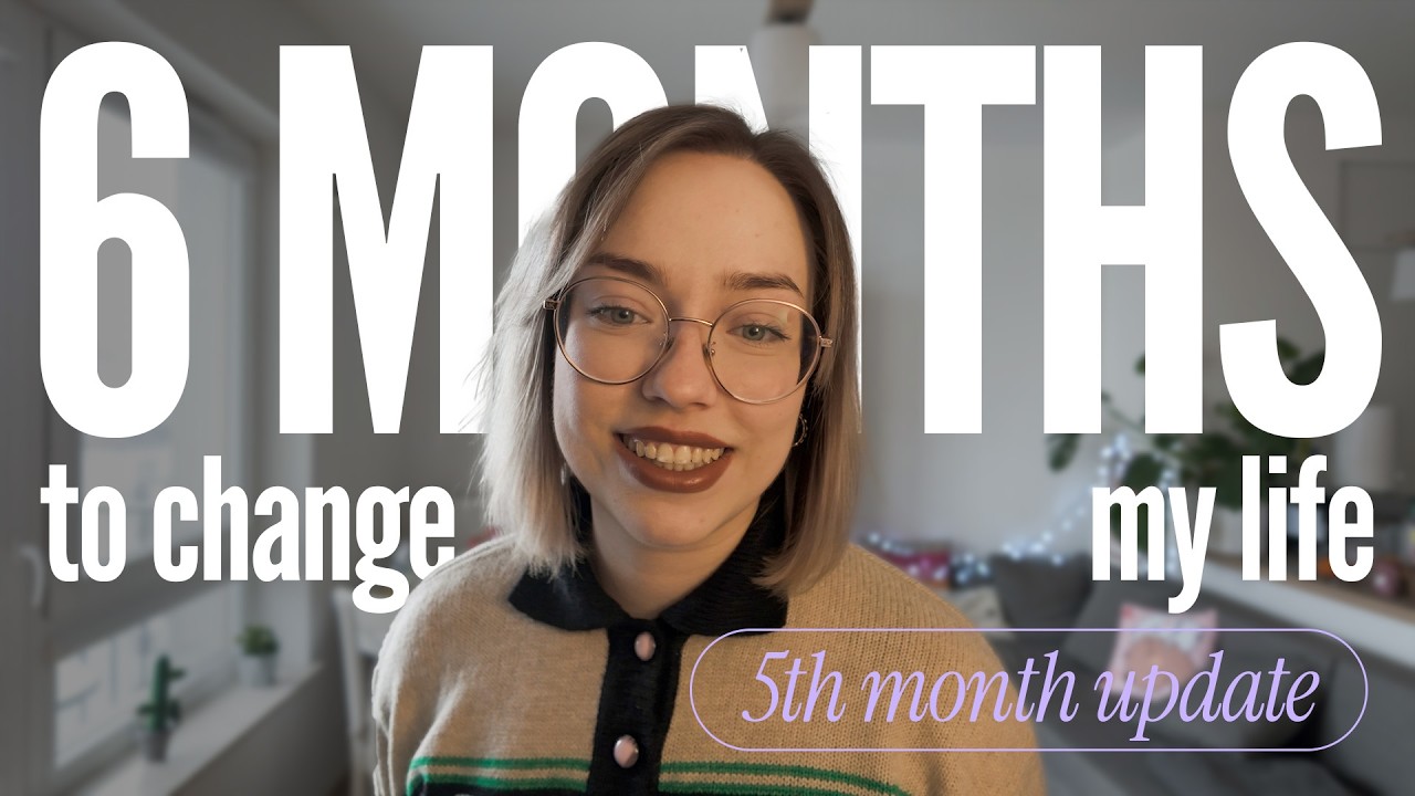 fifth month update - 6 months to change my life