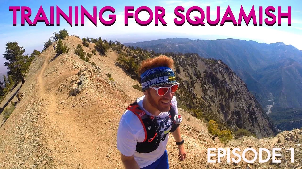 TRAINING FOR SQUAMISH - Episode 1 | The Ginger Runner
