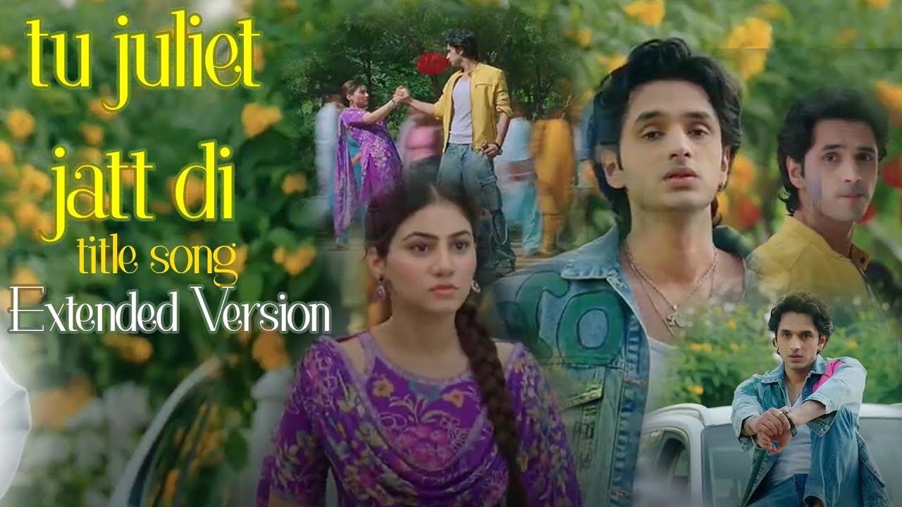 Tu juliet jatt di Title Song(Extended Version)