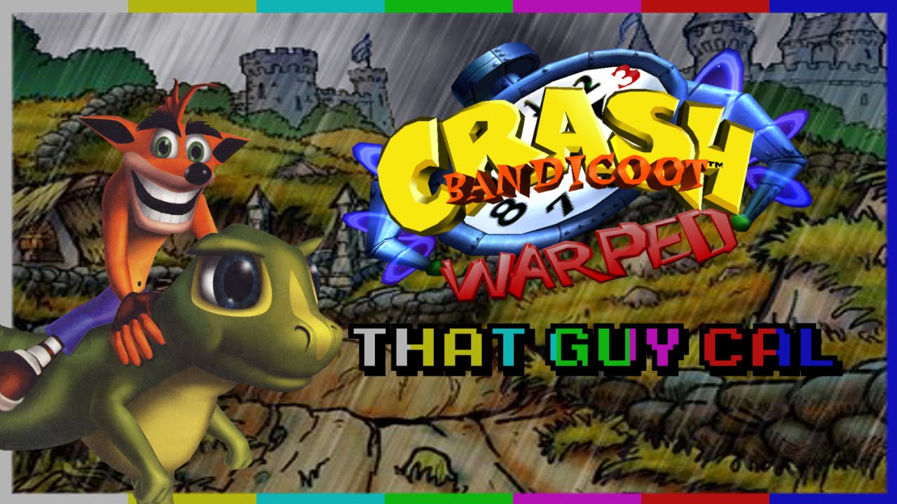 Crash Bandicoot: Warped - ThatGuyCal (OLD VIDEO)