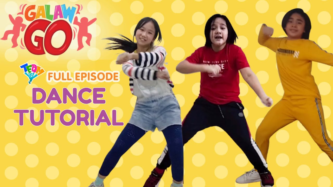 Galaw Go: Dance Tutorial Full Episode | Team YeY Season 5