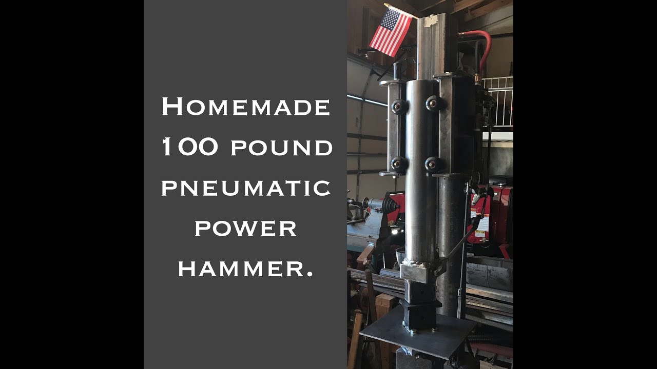 Homemade 100 pound pneumatic power hammer