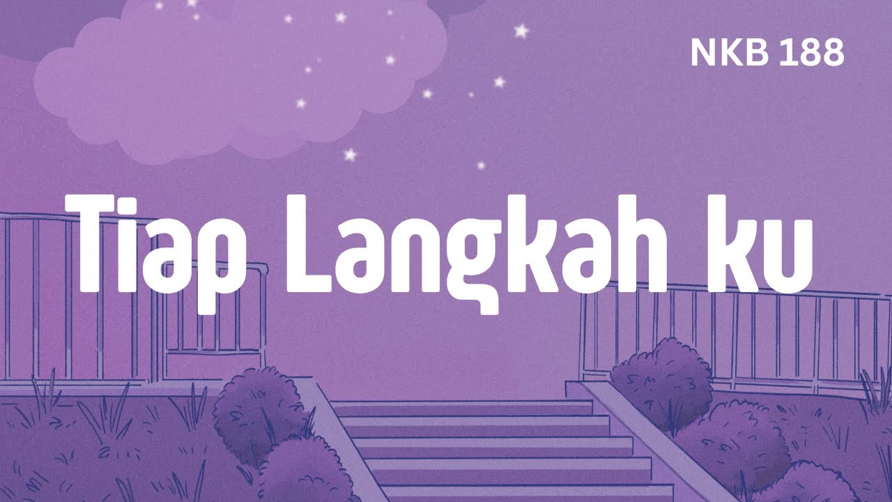 NKB 188 | Tiap Langkahku
