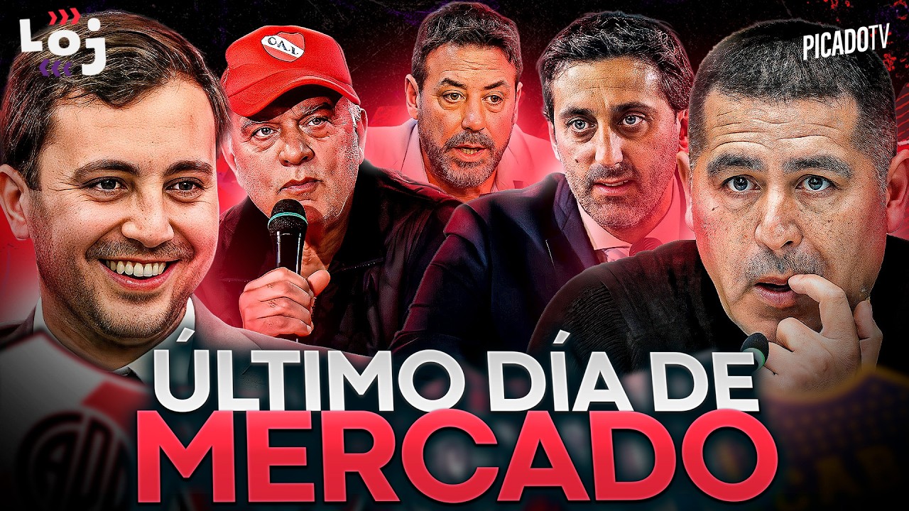 🟪 LOJ EN VIVO CON EL VASCO: ULTIMOS MOVIMIENTOS DEL MERCADO. ¿QUIEN REFORZÓ MEJOR? ¿RIVER O BOCA?