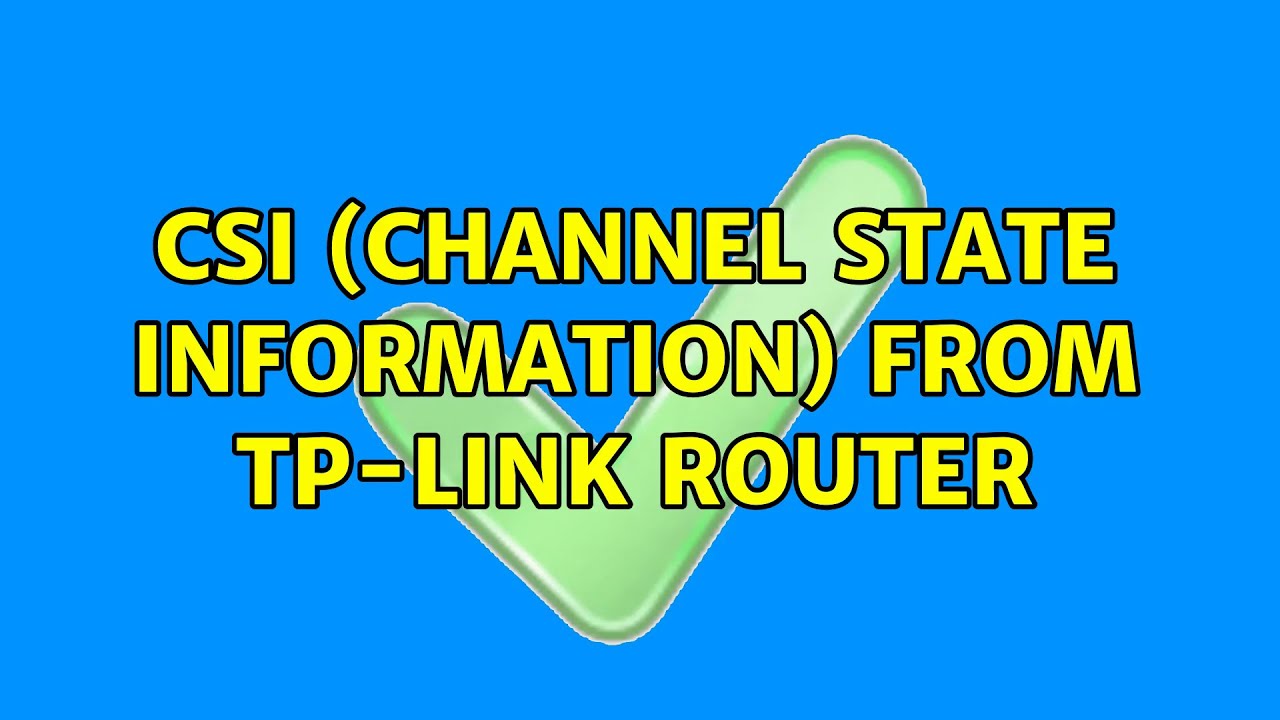 CSI (Channel State Information) from TP-LINK router