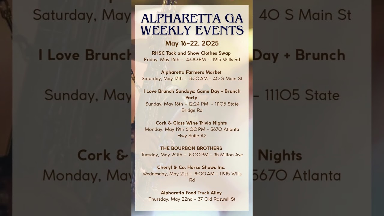 Alpharetta GA Weekly Events May 16-22, 2025 #alpharettaga #alpharettaevents #northatlantarealestate