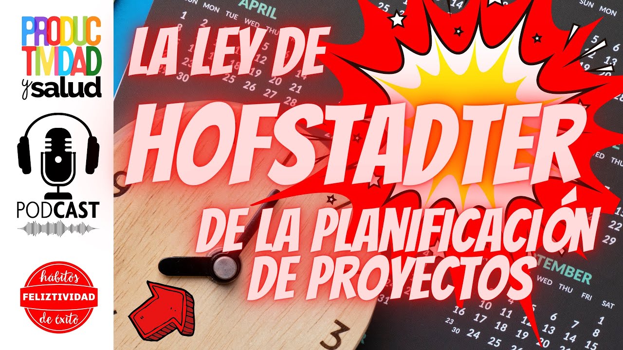 Planificación de proyectos. ¿Qué es la ley de Hofstadter?