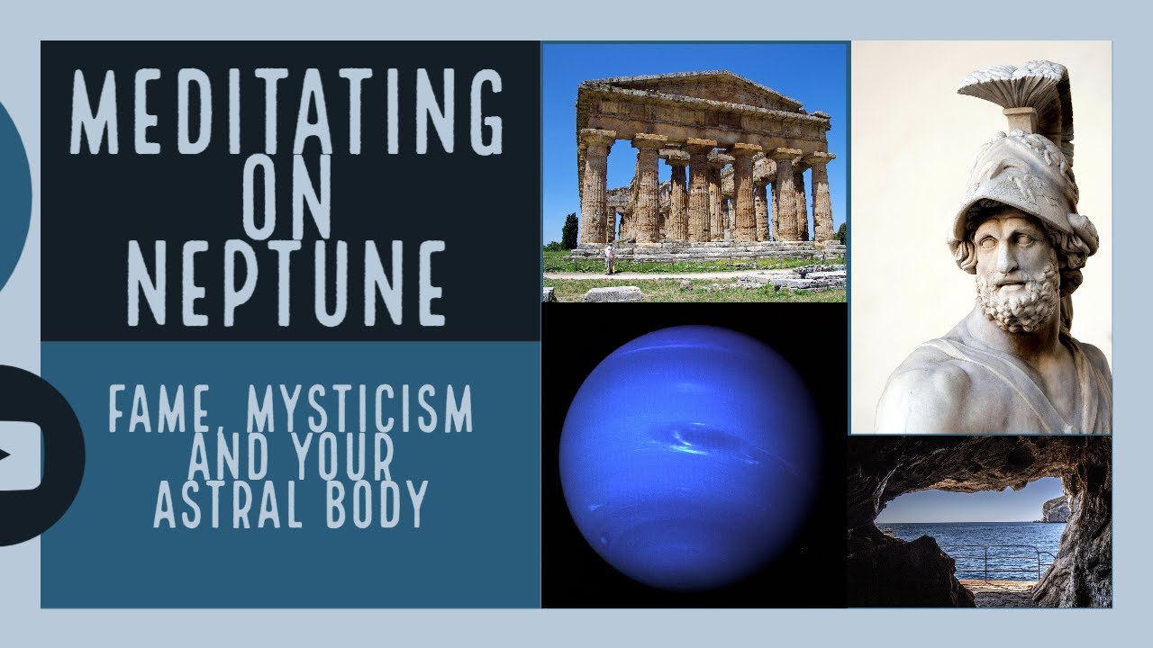 Neptune Meditation: How to Seek Fame, Mysticism and Refine your Astral Body