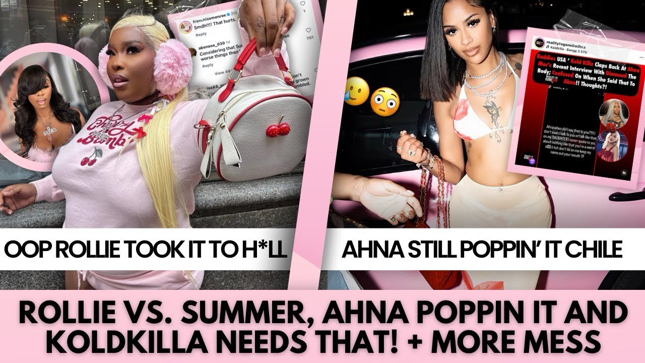 ROLLIE TAKES IT TO H*LL W/ SUMMER, KOLDK*LLA NEEDS THAT W/ AHNA, AHNA ADMITS SHE IS A 🐱🐈!? + MORE!