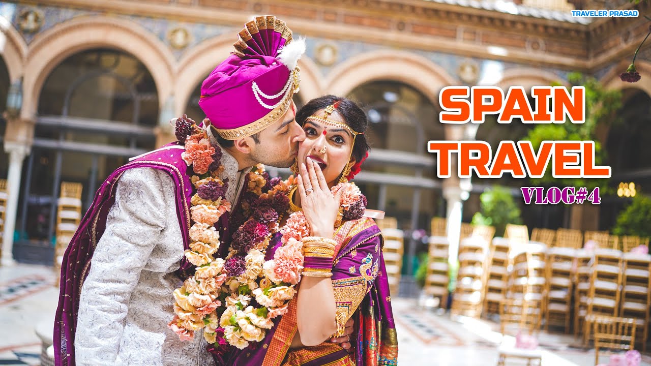 SPAIN VLOG | DESTINATION WEDDING 🤩 | TRAVELER PRASAD | MADRID | SEVILLE | VLOG 04