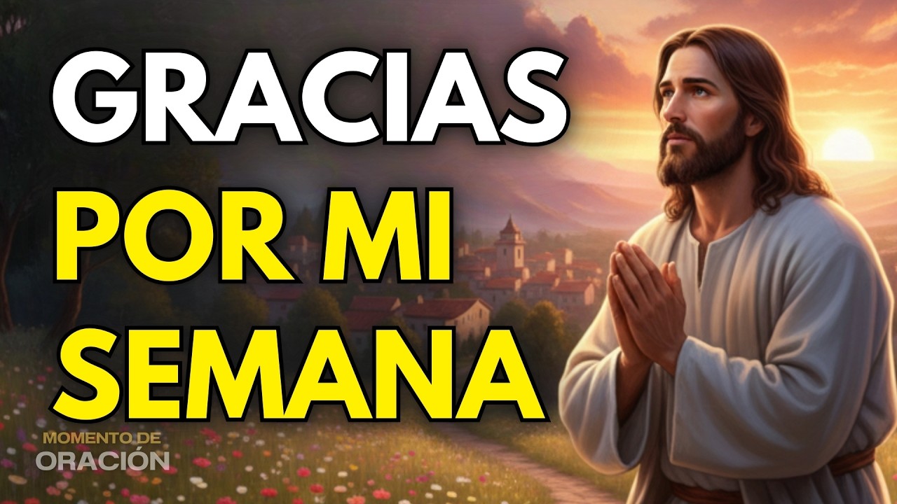 ¡TODO SALDRÁ BIEN! Oración para asegurar tu victoria esta semana que comienza | Oración de la mañana