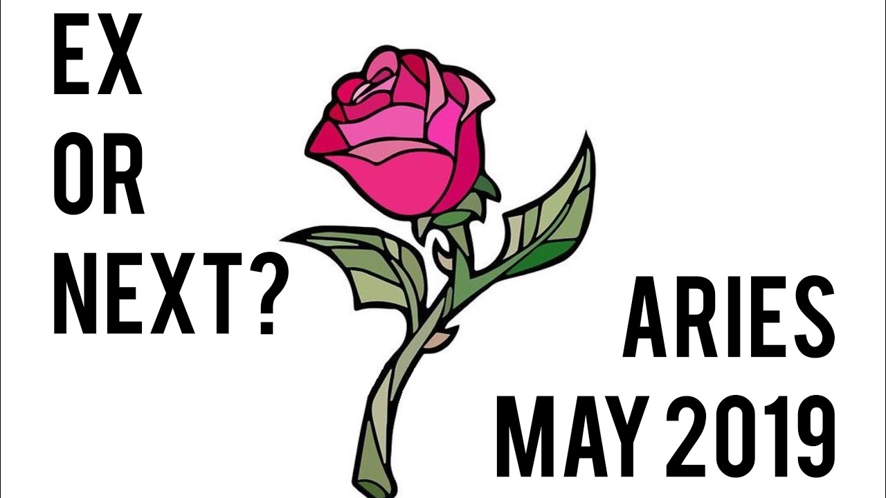 EX OR NEXT? ARIES MAY 2019 TAROT LOVE READING