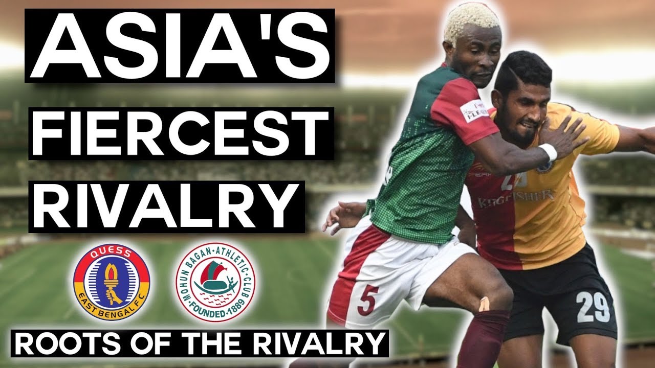 Kolkata Derby: Asia&rsquo;s Most Fierce Rivalry | Mohun Bagan vs East Bengal | Roots of the Rivalry