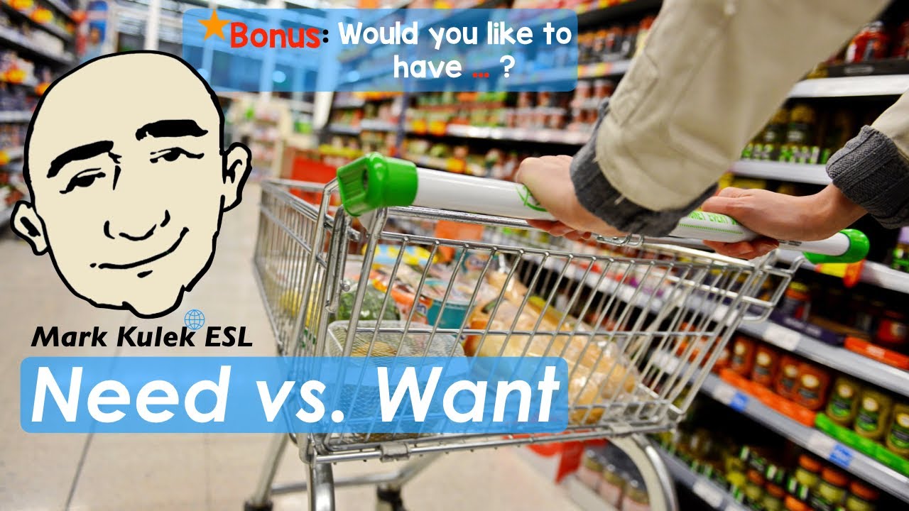 Need vs. Want + вы бы хотели иметь ...? | Марк Кулек - ESL
