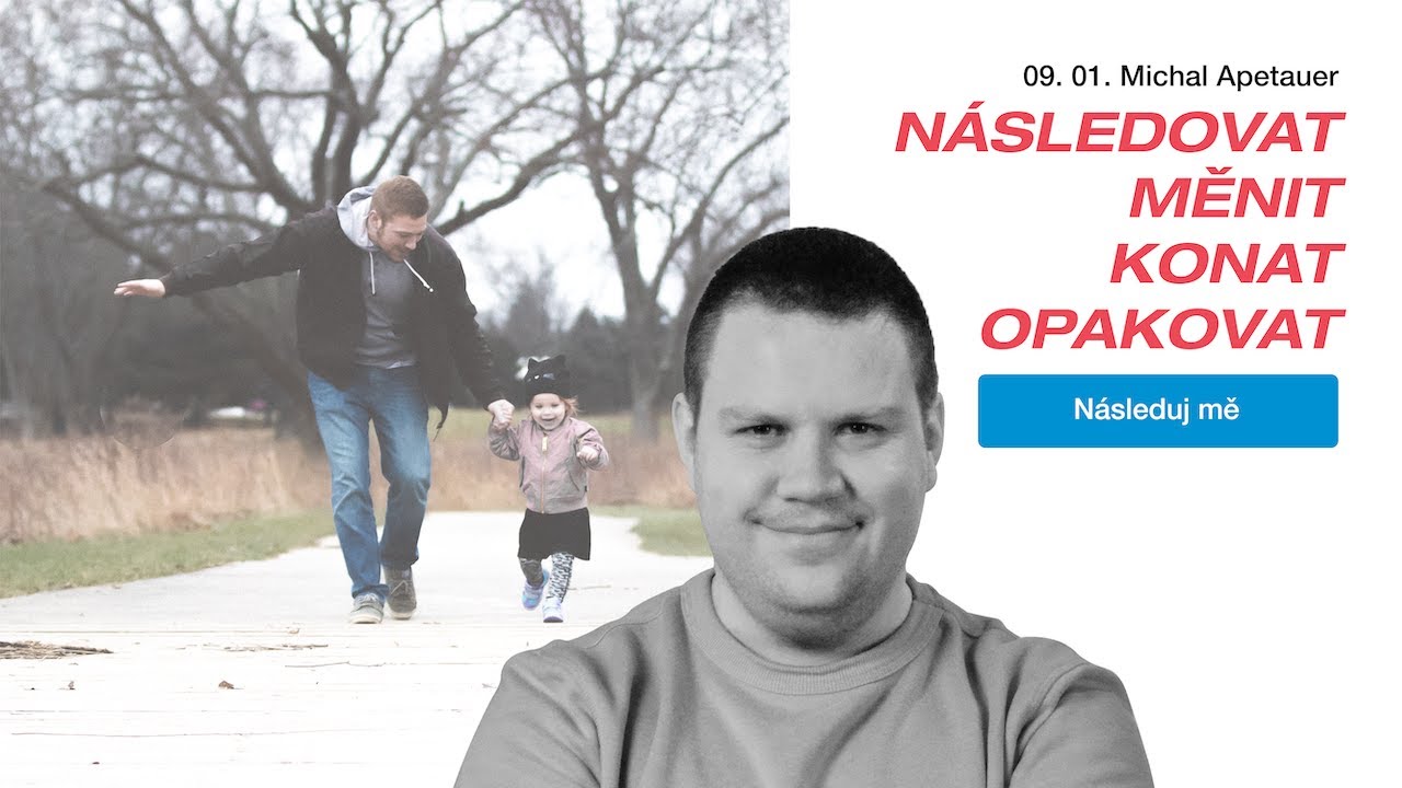 Následuj mě: Následovat, měnit, konat, opakovat - Michal Apetauer