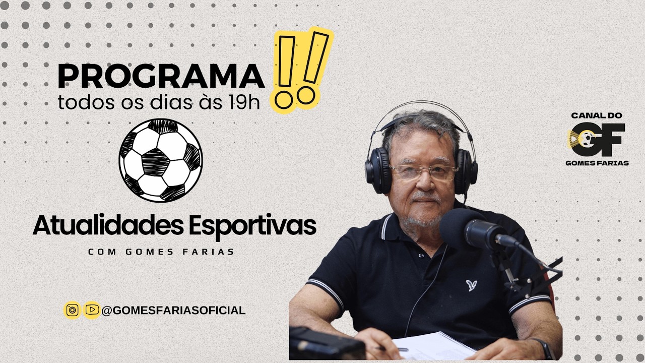 ATUALIDADES ESPORTIVAS AO VIVO | GOMES FARIAS NA SOL FM 94.3 | FUTEBOL CEARENSE E MUNDIAL