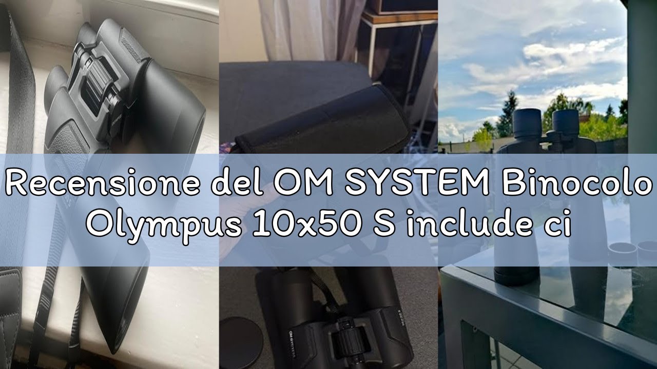 Recensione del OM SYSTEM Binocolo Olympus 10x50 S include cinghia, custodia e garanzia valida 15 ann