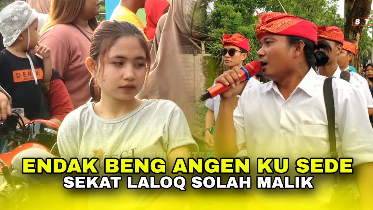 LAGU SASAK SEDIH || ENDAK BENG ANGEN KU SEDE SEKAT LALOK SOLAH MALIK VERSI TEMU KARYA 05