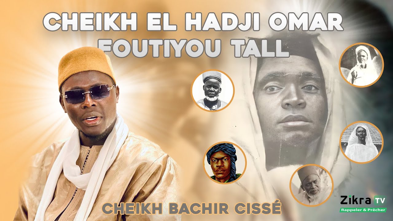 Cheikh El Hadji Omar Foutiyou Tall (RTA) ?? - Cheikh Bachir Cissé