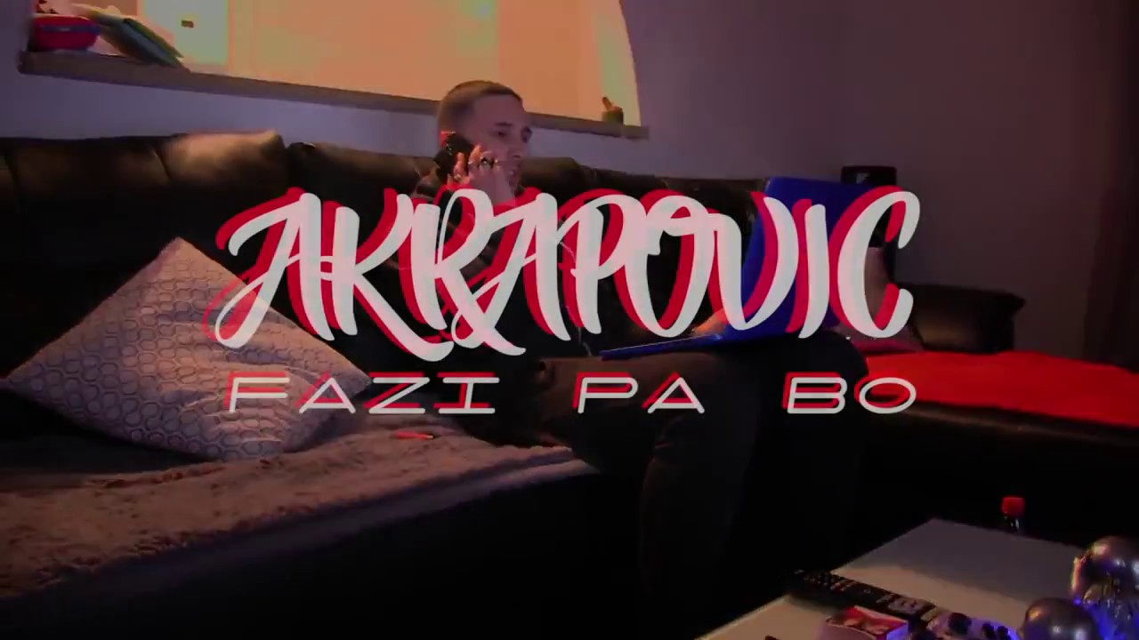 Akrapovic - Fazi Pa Bo (Videoclip Oficial)