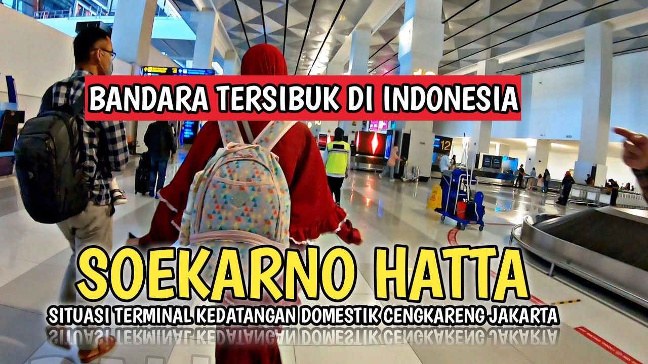 BANDARA TERBESAR DI INDONESIA | BANDARA SOEKARNO HATTA JAKARTA