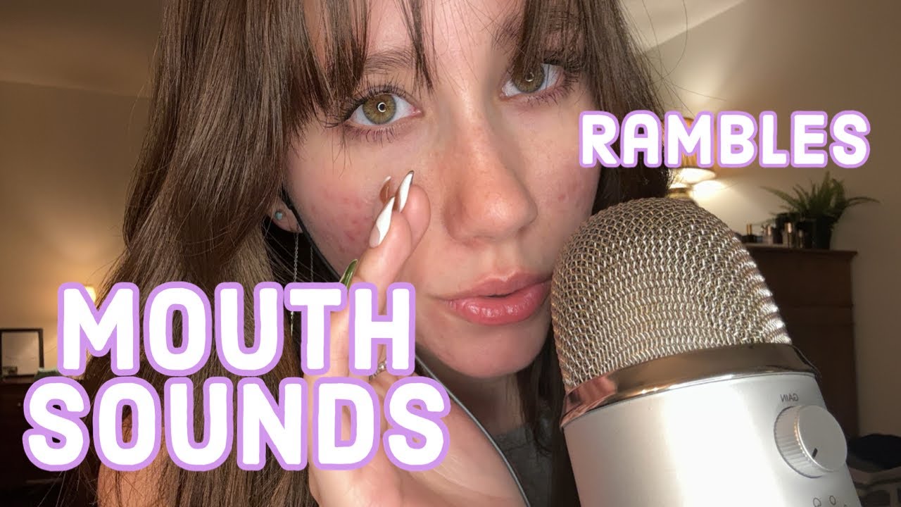 ASMR | Vibing, Mouth Sounds, & Rambles (Mostly Mouth Sounds) 👄