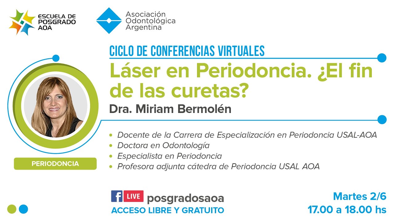 [CICLO DE CONFERENCIAS] ▪ Láser en Periodoncia. ¿El fin de las curetas? - Dra. Miriam Bermolén