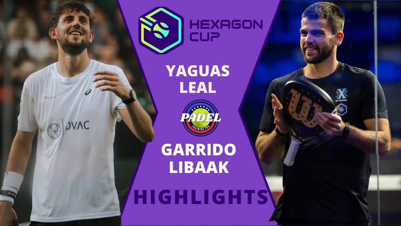 🔥 Yaguas / Leal vs Garrido / LibaaK | Hexagon Cup 2026 | Padel Highlights