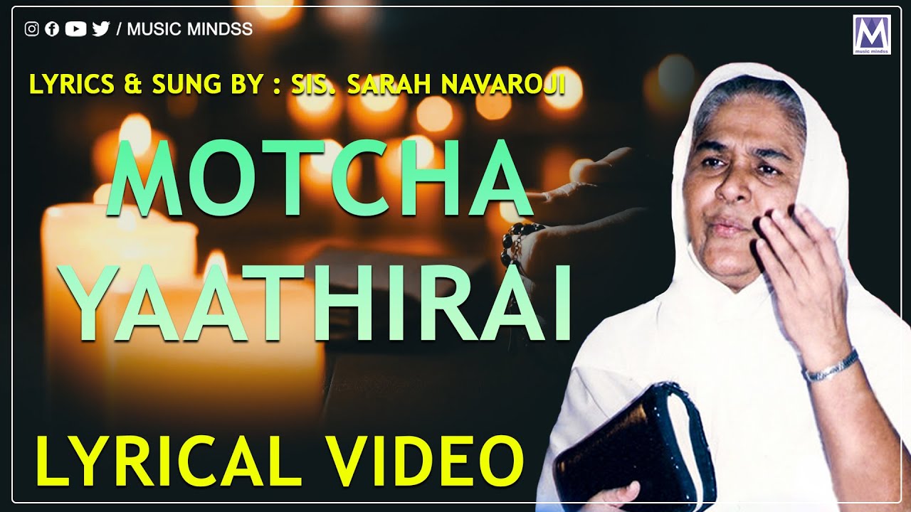 MOTCHA YAATHIRAI | Lyrical Video | Sis Sarah Navaroji Songs  |  Christian Song  |  Music Mindss