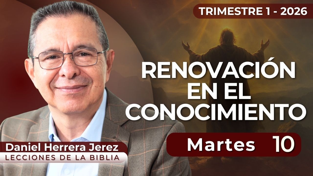 DANIEL HERRERA I LECCIÓN ESCUELA SABÁTICA I MARZO 10 2026