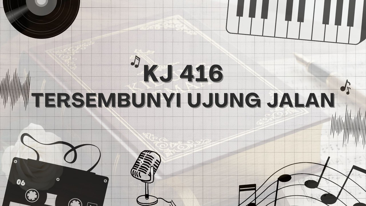KJ 416 - Tersembunyi Ujung Jalan