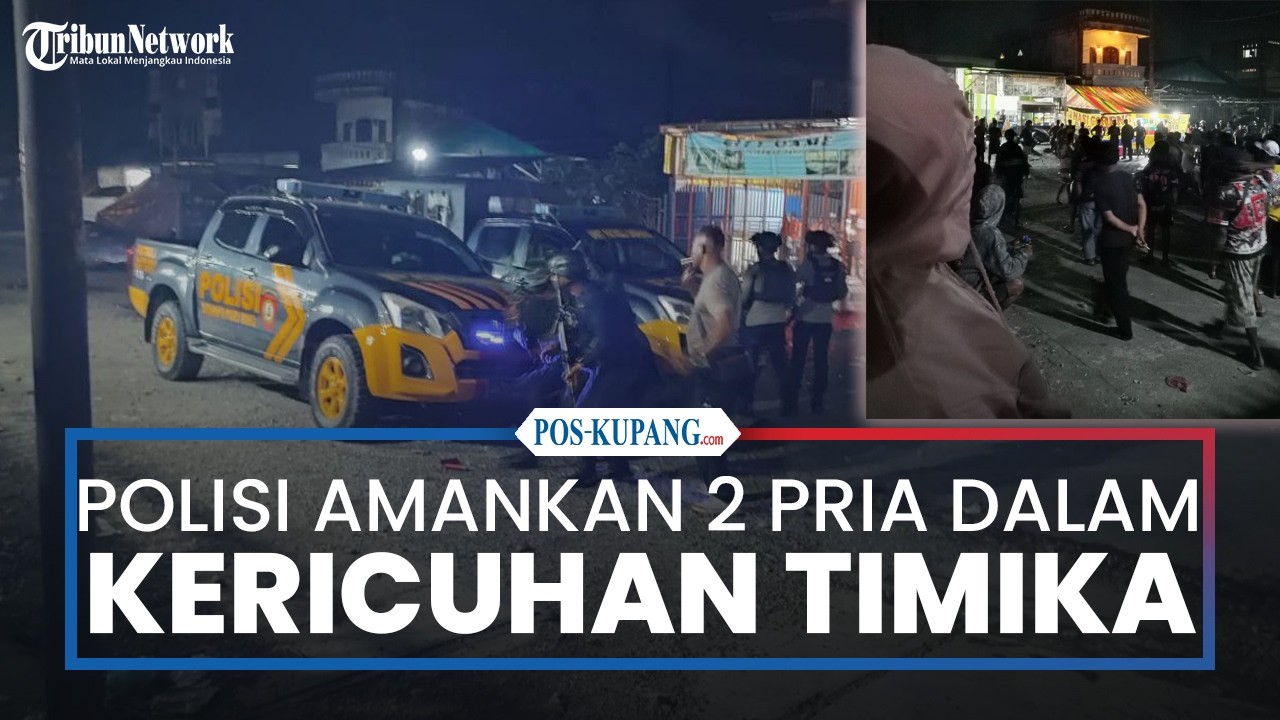 Polisi Amankan Dua Pria Dalam Kericuhan di Gorong-gorong Timika