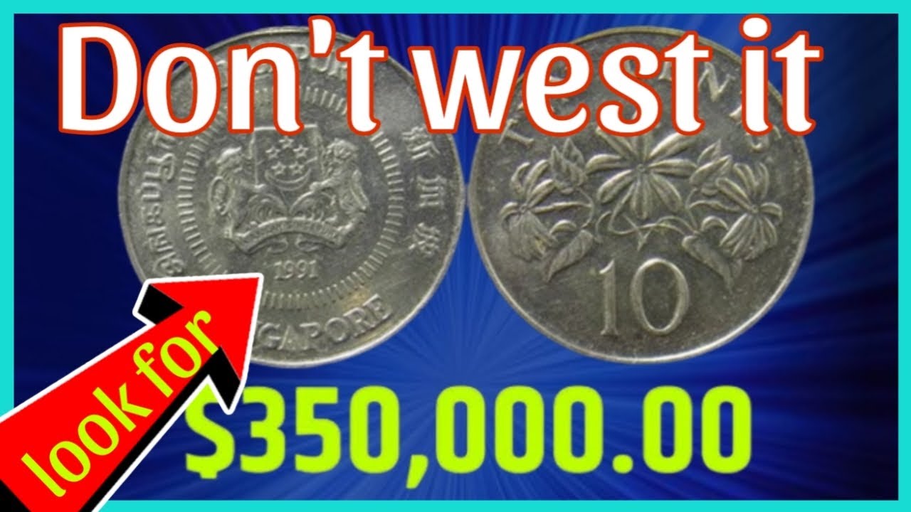 10 cent 1991 Singapore Coin value ?  Do you Have these