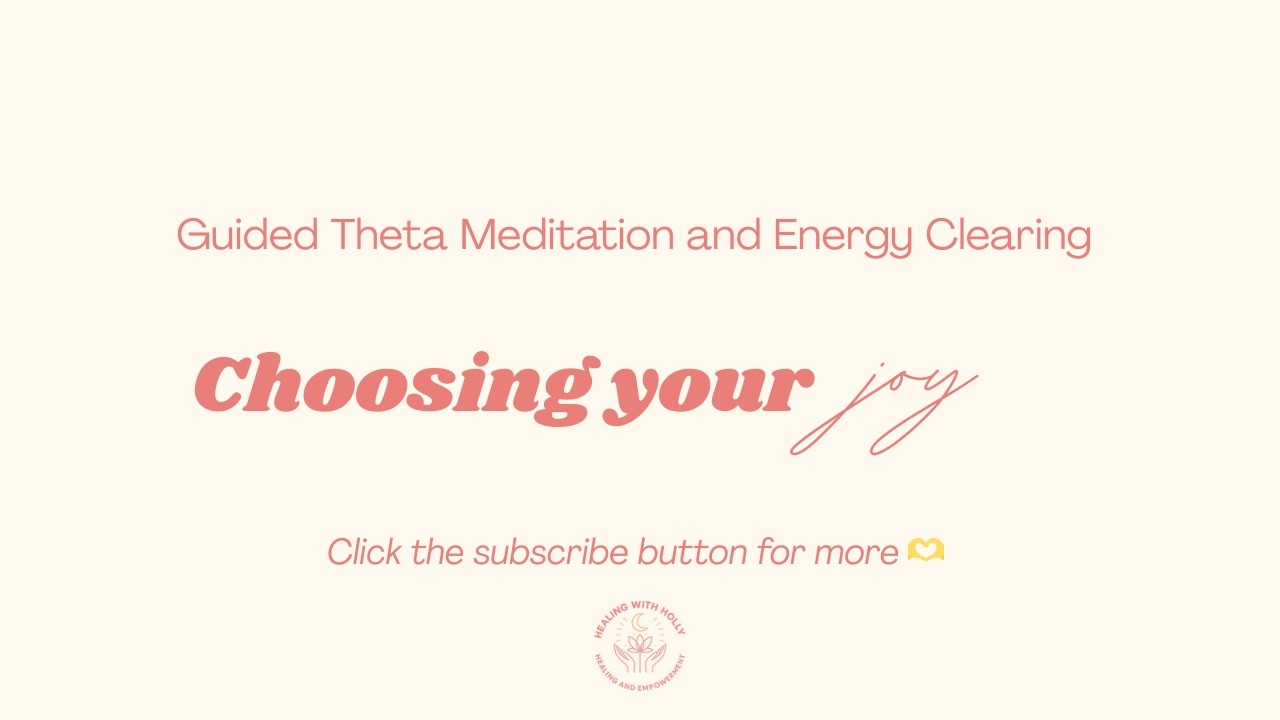 Choosing Your Joy - Energy Clearing and ThetaHealing 🧘‍♀️
