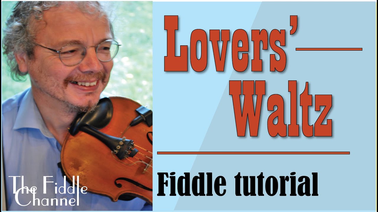 Lovers' Waltz (fiddle lesson)
