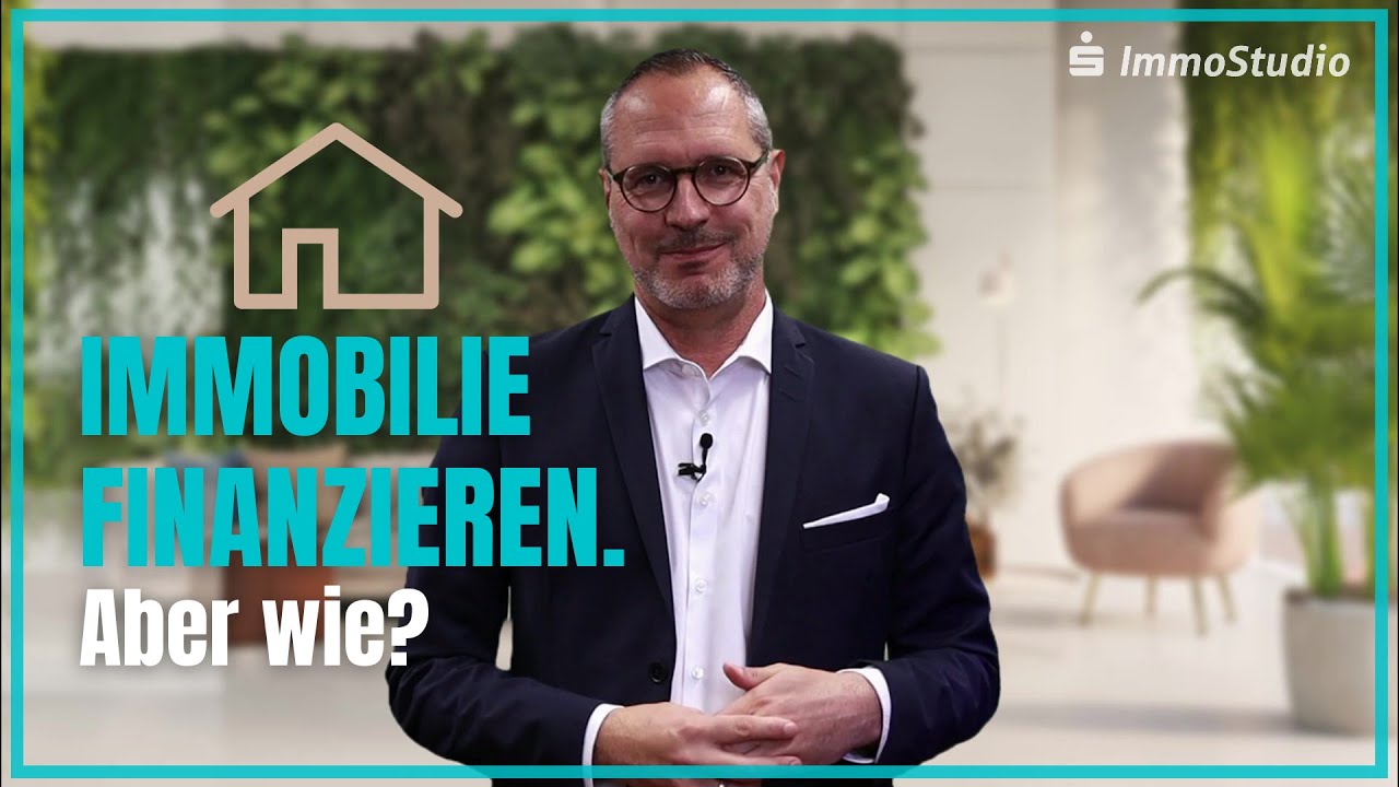 Immobilie finanzieren: Aber wie?
