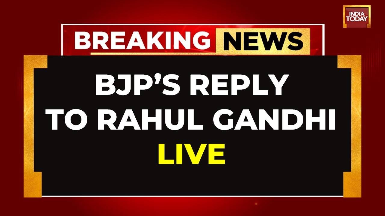 LIVE: BJP Press Conference LIVE | BJP Hits Back At Rahul Gandhi's Allegations | India Today