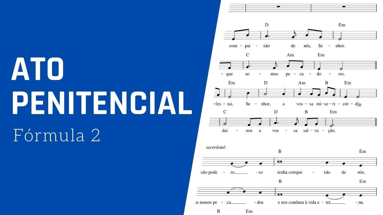 Tende compaix&atilde;o de n&oacute;s, Senhor (Ato Penitencial - F&oacute;rmula 2 | Ordin&aacute;rio da Missa)