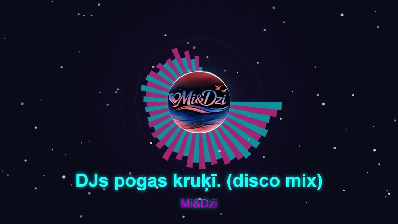 Mi&Dzi - DJs pogas kruķī. (disco mix)