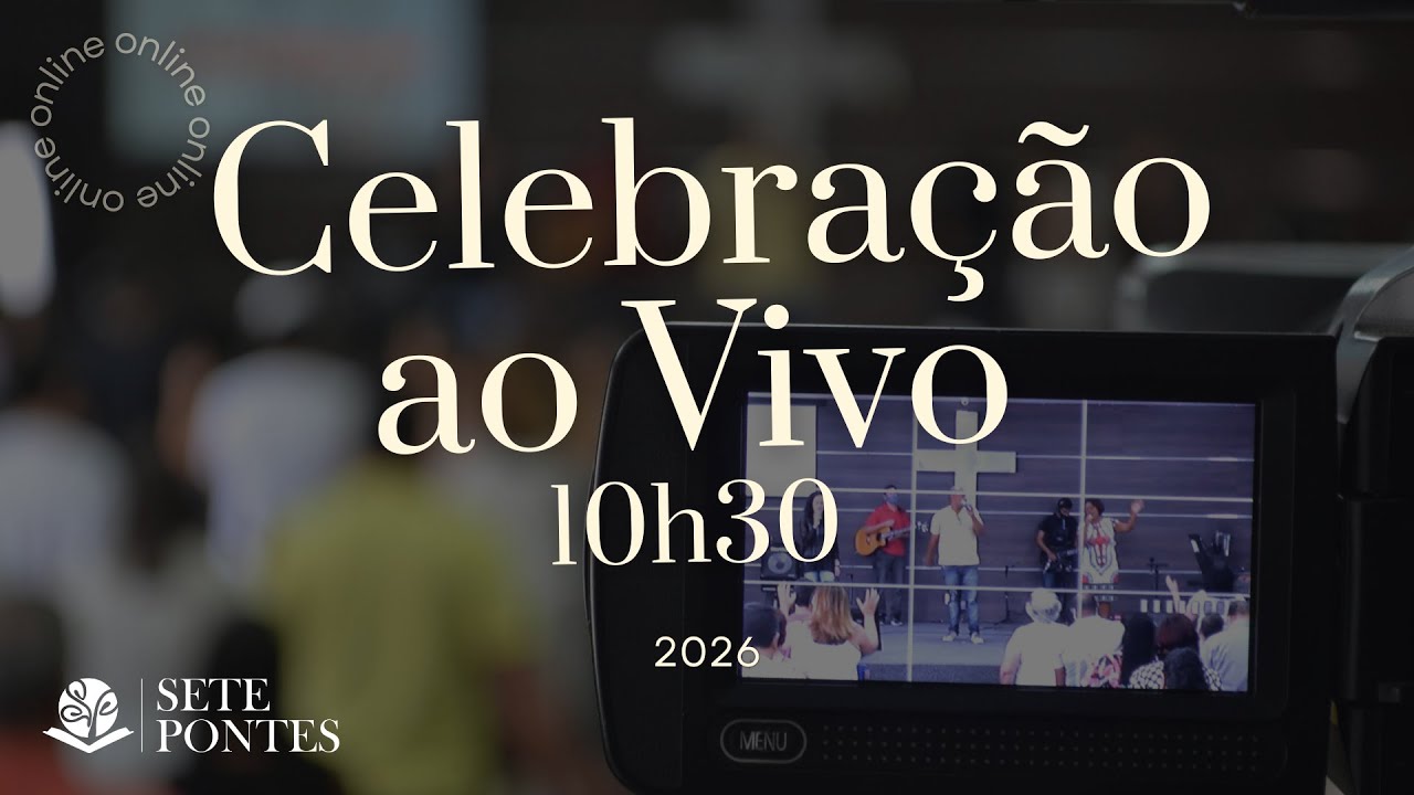 CELEBRAÇÃO AO VIVO | IGREJA SETE PONTES - 01/03/2026 10h30.
