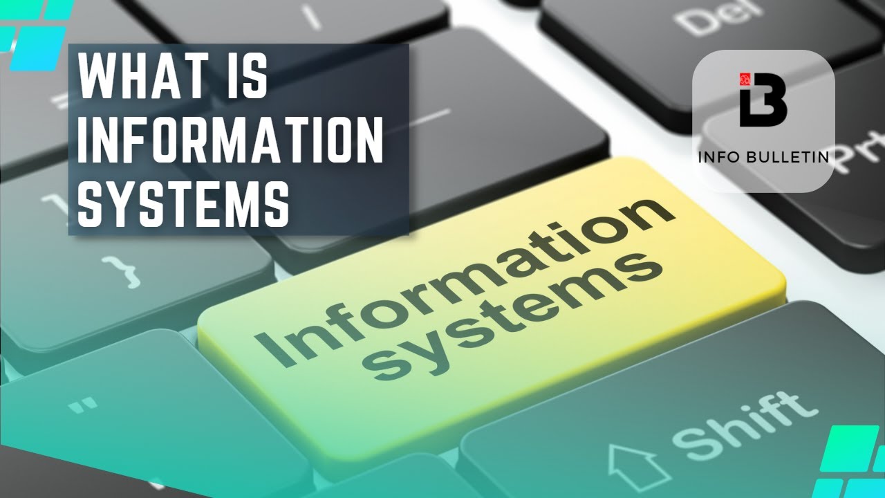 What is information systems || info Bulletin