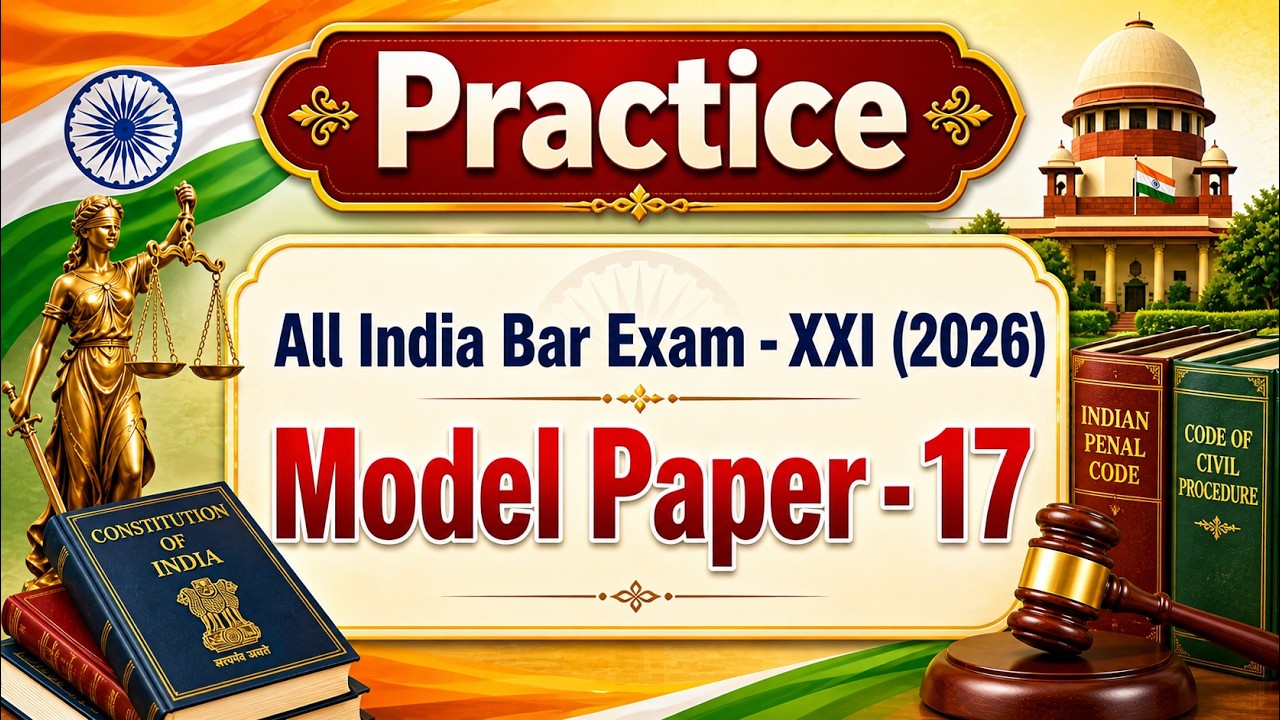 AIBE - XXI - Model Paper - 17