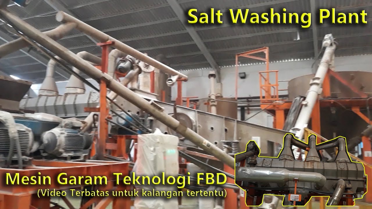 Salt Washing Plant FBD Technology | Mesin Pengolah garam teknologi FBD (Untuk Kalangan Tertentu)