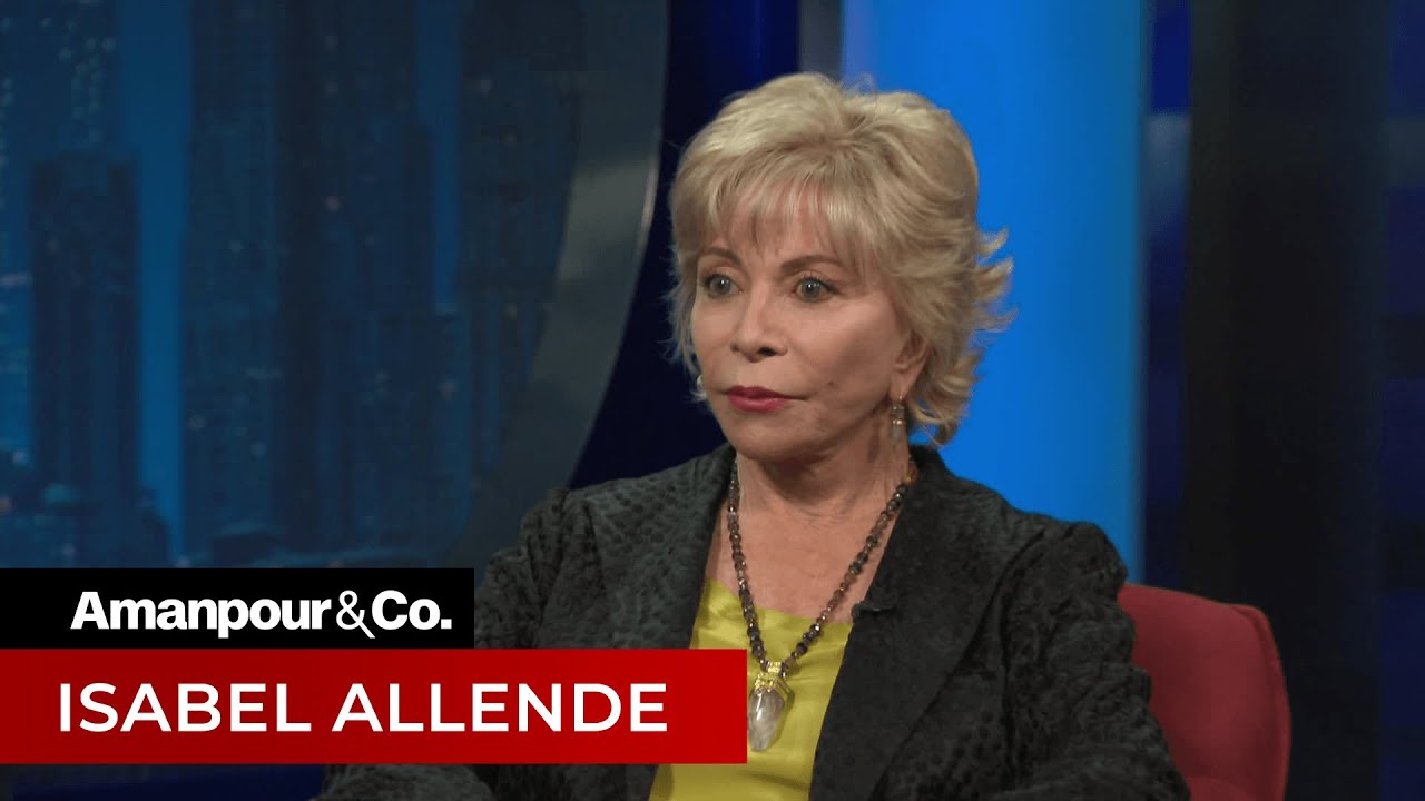 Isabel Allende on Immigration, Loss and Her New Novel | Amanpour and Company